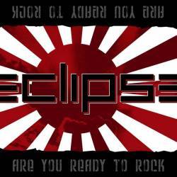 Eclipse (SWE) : Are You Ready to Rock?